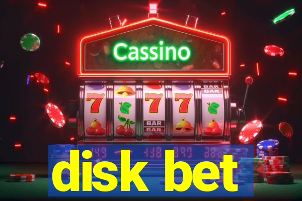 disk bet